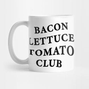 Bacon Lettuce Tomato Club Mug